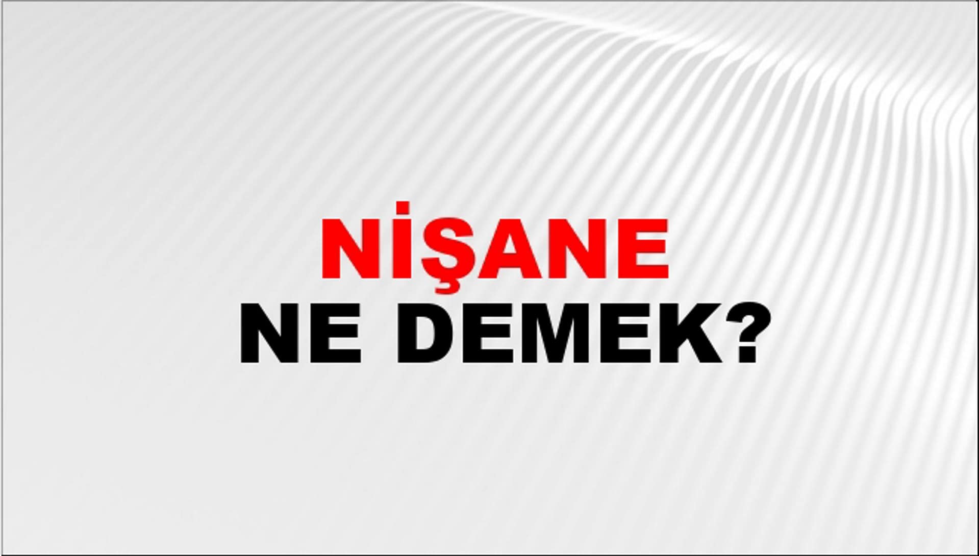 Nişane Ne Demek? Anlamı ve Kullanım Alanlarıyla Merak Edilenler - Kapak Görseli